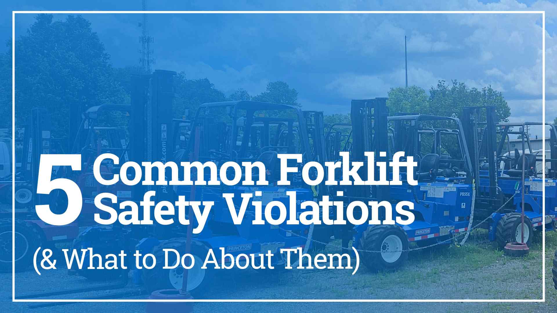 Top 5 Common Forklift Safety Violations (And What to Do About Them)